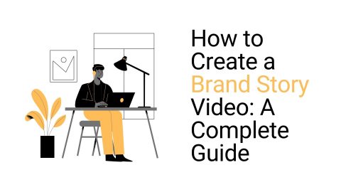 How to Create a Brand Story Video A Complete Guide