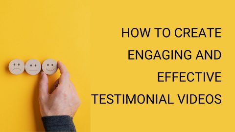 How to Create Engaging and Effective Testimonial Videos