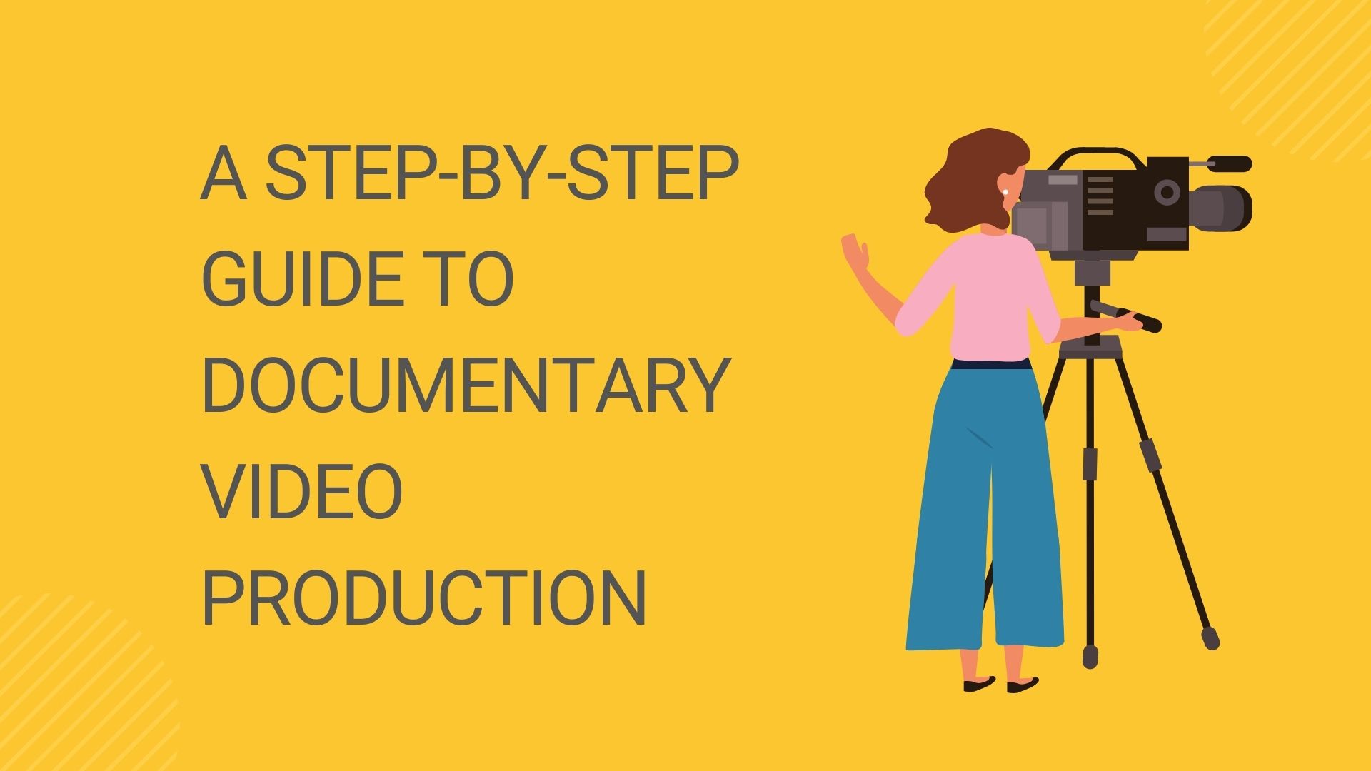 Documentary Video Production
