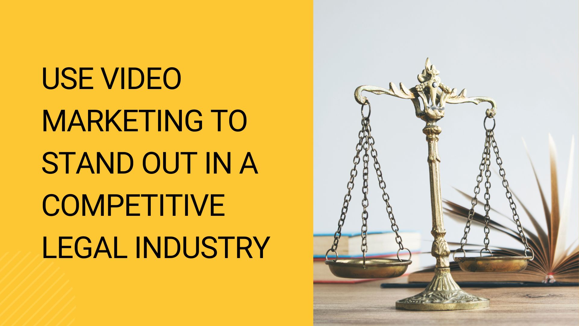 Use Video Marketing to Stand Out in a Competitive Legal Industry
