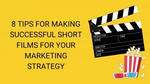 Know expert tips to make successful short films!