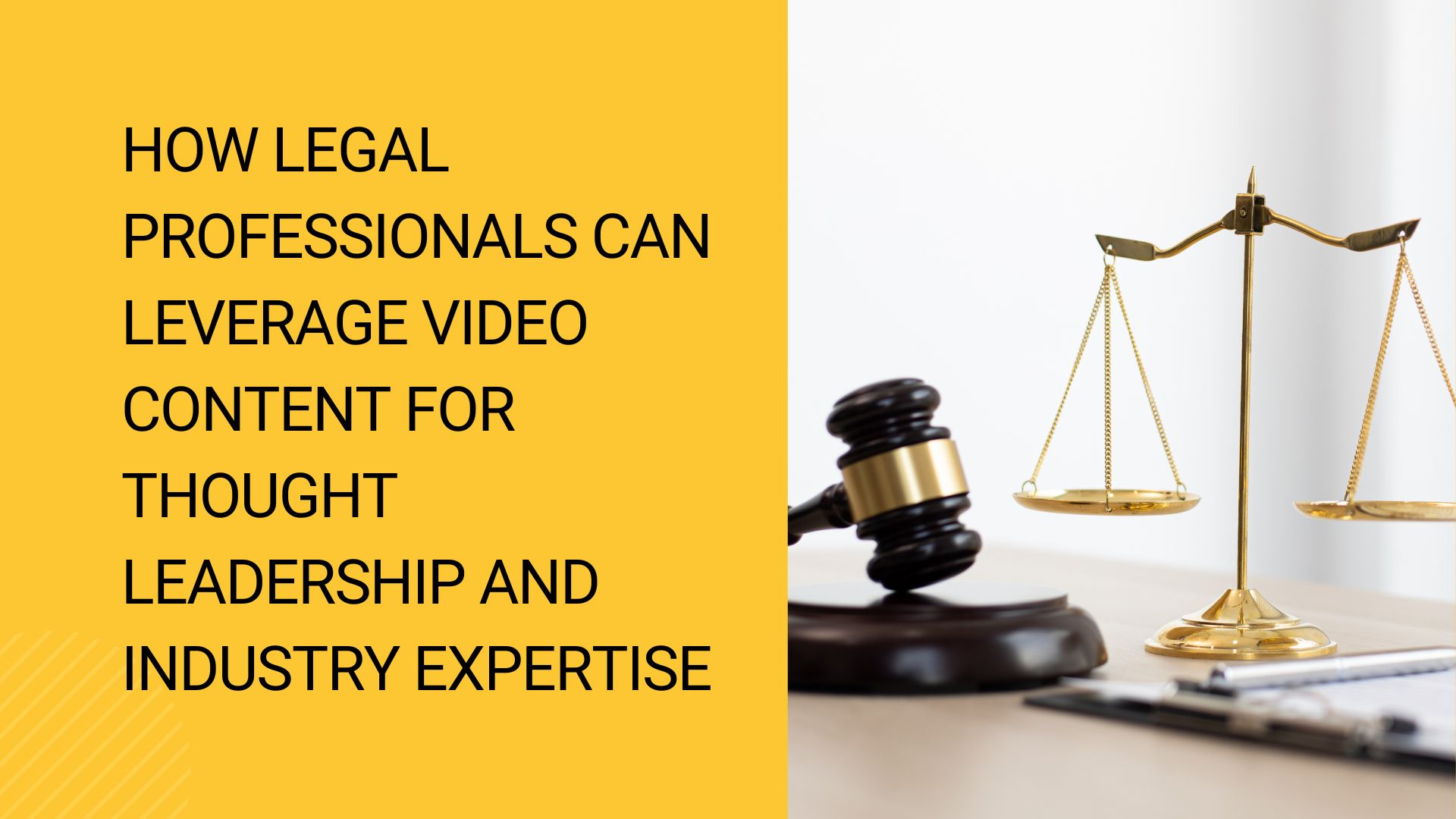 Video Content for Legal Professionals