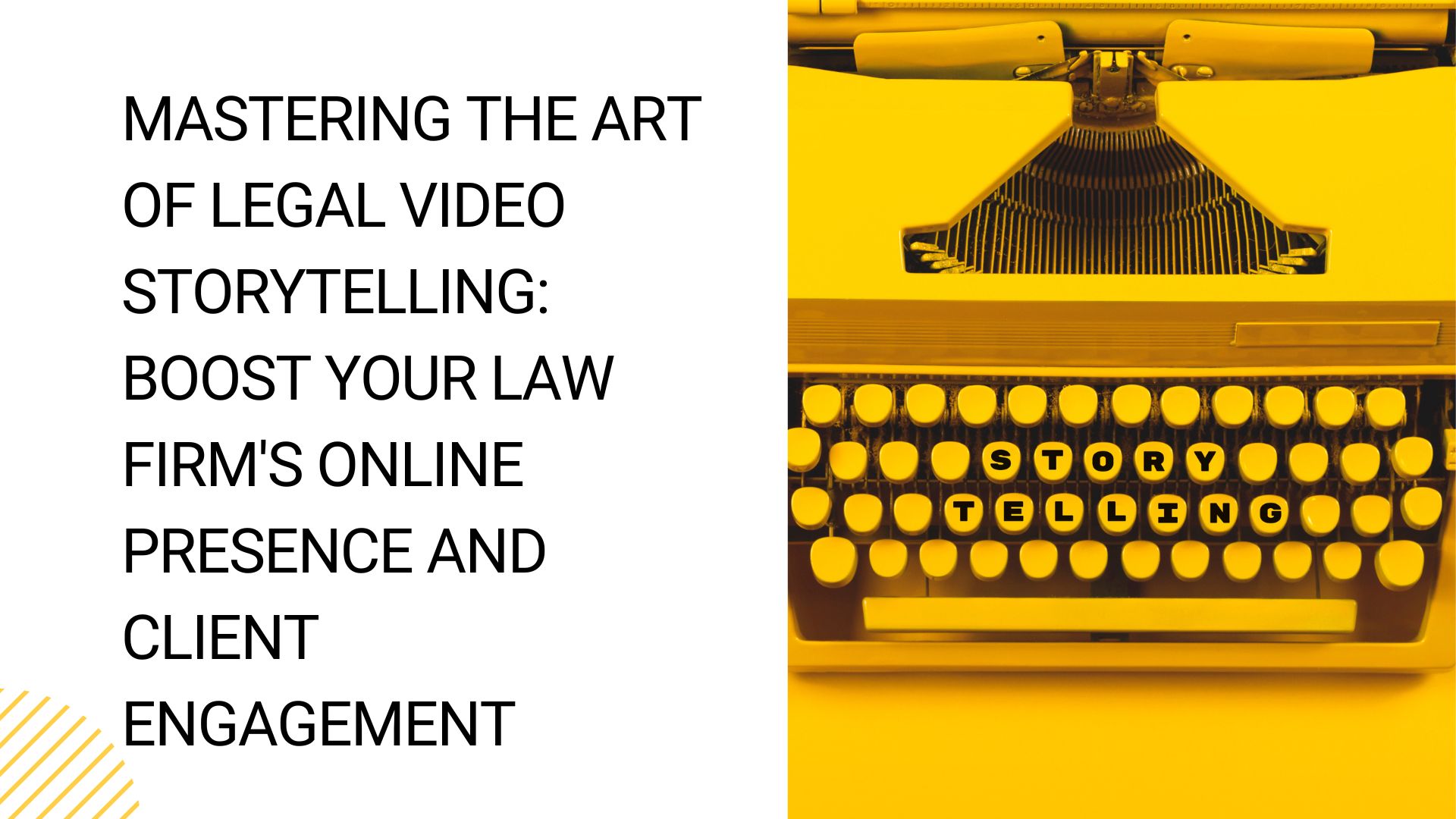 Mastering the Art of Legal Video Storytelling: Boost Your Law Firm’s Online Presence and Client Engagement