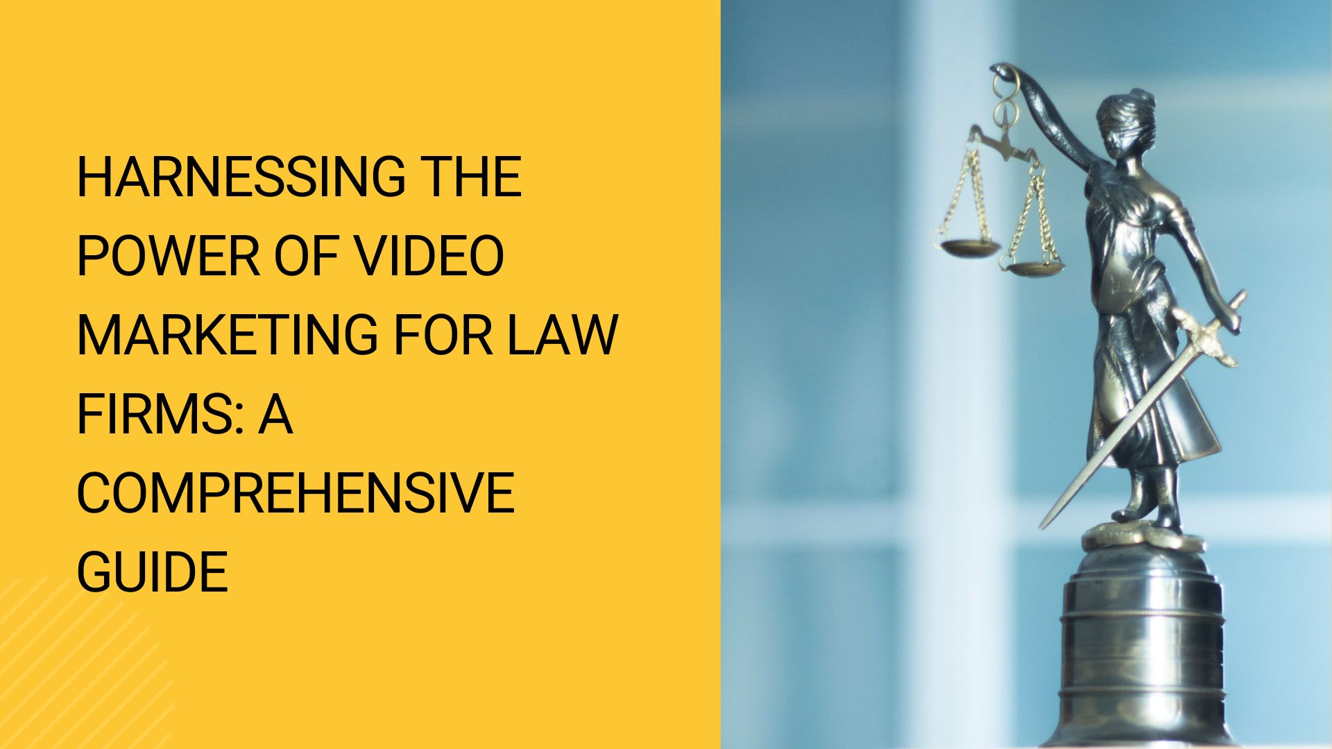 Harnessing the Power of Video Marketing for Law Firms: A Comprehensive Guide