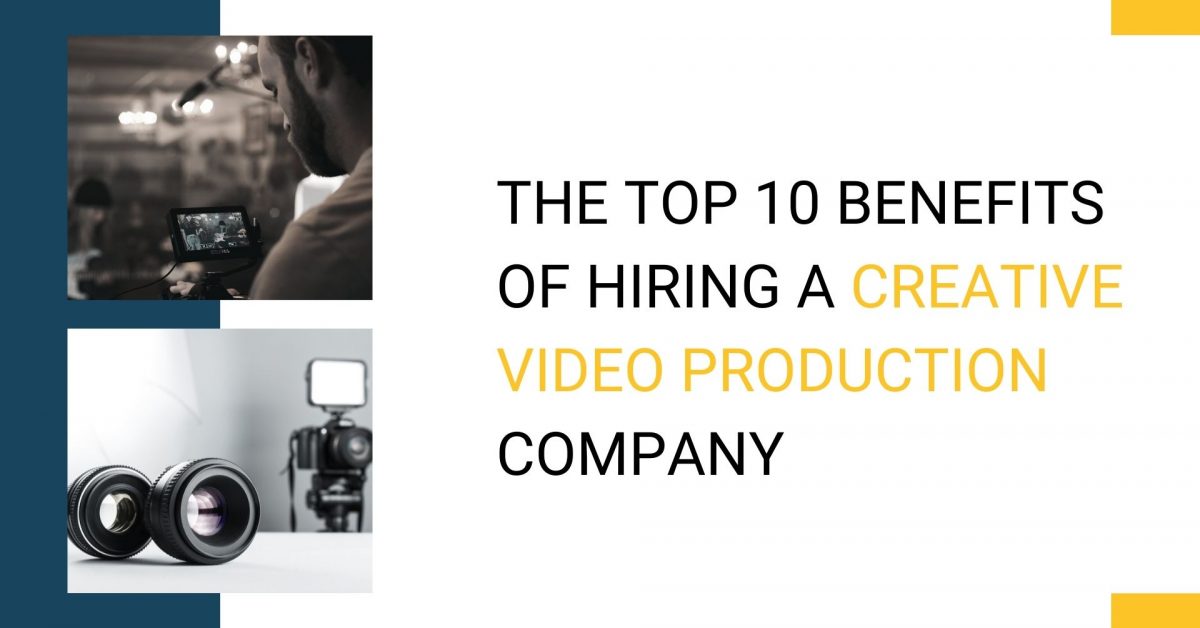 The Top 10 Benefits of Hiring a Creative Video Production Company
