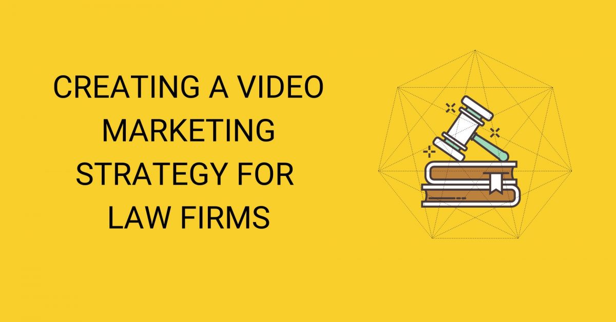 Craft successful video marketing strategy for law firms with 9 simple steps